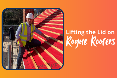 Lifting the Lid on Rogue Roofers
